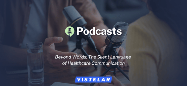 Beyond Words: The Silent Language of Healthcare Communication—Podcast Featured Image