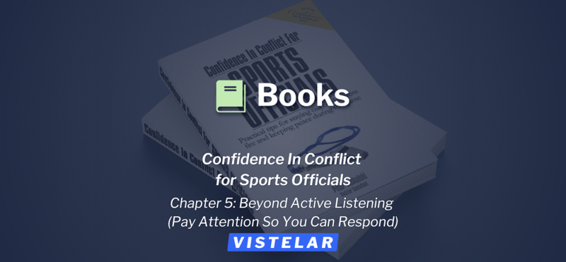 Confidence in Conflict for Sports Officials- Chapter 5 Beyond Active Listening