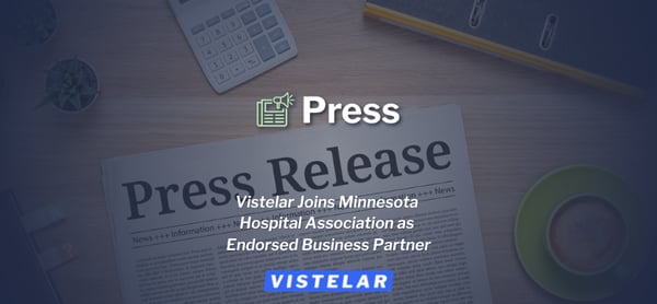 Vistelar Joins Minnesota Hospital Association as Endorsed Business Partner Featured Image