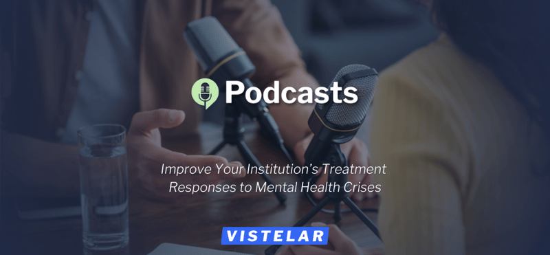 Improve Your Institution’s Treatment Responses to Mental Health Crises