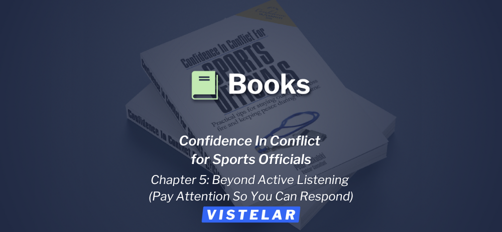 Confidence in Conflict for Sports Officials- Chapter 5 Beyond Active Listening