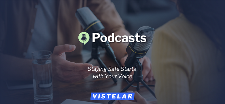 Staying Safe Starts with Your Voice — Podcast Featured Image