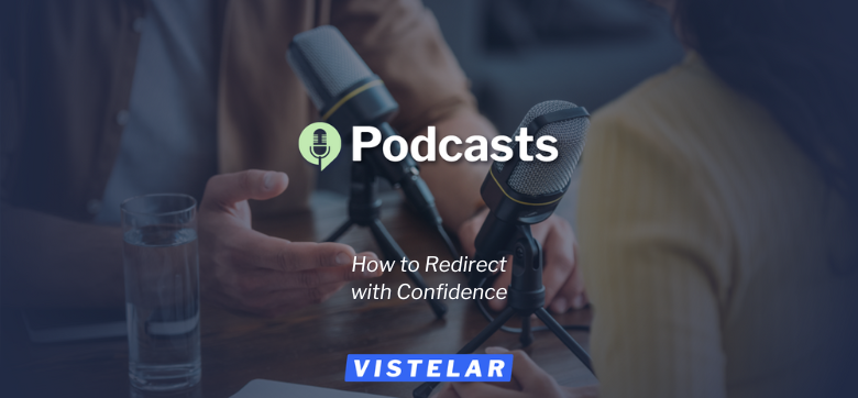 How to Redirect with Confidence — Podcast Featured Image